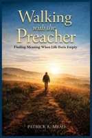 Walking with the Preacher B0GTC22LSM Book Cover