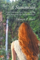 A Summons A Life's Story of Travel Delivering The Most Important Life-Saving Message B0CLL5RD7X Book Cover