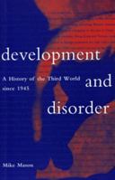 Development and Disorder: A History of the Third World since 1945 1896357083 Book Cover