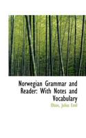 Norwegian Grammar and Reader: With Notes and Vocabulary 1015495362 Book Cover