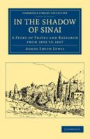 In the Shadow of Sinai: A Story of Travel and Research From 1895 to 1897 1616404906 Book Cover