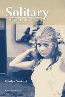 Solitary: Alone We Are Nothing 190997661X Book Cover