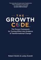 Growth Code : The Proven Framework for Turning Effort into Evidence & Transformational Change 1956442774 Book Cover