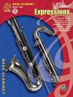 Band Expressions, Book Two Student Edition: Bass Clarinet, Book & CD 0757921353 Book Cover