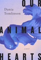 Our Animal Hearts 0385689853 Book Cover
