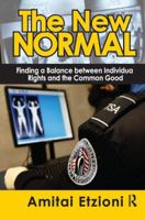 The New Normal: Finding a Balance Between Individual Rights and the Common Good 1412854776 Book Cover