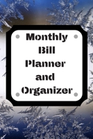 Monthly Bill Planner and Organizer: Finance Monthly & Weekly Budget Planner Expense Tracker Bill Organizer Journal Notebook Budget Planning, Workbook ... (Expense Tracker Budget Planner) 1676620044 Book Cover