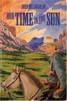 Our Time in the Sun 1583852239 Book Cover