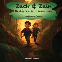 Zack & Zain Bestfriends adventures: Zack & Zain Bestfriends adventures “Different and Brave!” B0CNTC894T Book Cover