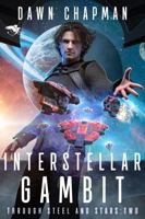 Interstellar Gambit: A Science Fiction LitRPG (Through Steel and Stars) B0F1YR5RW7 Book Cover