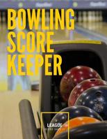 Bowling Score Keeper: 100 pages League Bowling Game Record Book, Score Sheet Tracker 198165934X Book Cover