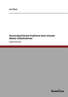 Personalpolitische Probleme beim Einsatz �lterer Arbeitnehmer 3867468818 Book Cover