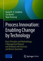 Process Innovation: Enabling Change by Technology: Basic Principles and Methodology: A Management Manual and Textbook with Exercises and Review Questions 3662565544 Book Cover