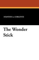 The Wonder Stick 1434492923 Book Cover