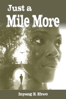 Just a Mile More 168235637X Book Cover