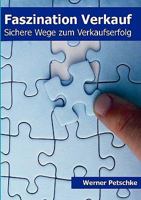 Faszination Verkauf: Sichere Wege zum Verkaufserfolg 3833481447 Book Cover