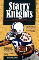 Starry Knights: The 1963 College All - Stars and the Forgotten Story of Football's Greatest Upset 1593306318 Book Cover