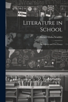 Literature in School: An Address and two Essays 1145091180 Book Cover