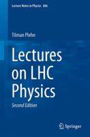 Lectures on LHC Physics 3319059416 Book Cover