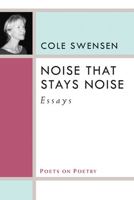 Noise That Stays Noise: Essays 0472071556 Book Cover