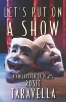 Let’s Put on a Show: A Collection of Plays B0CH4NCYYS Book Cover