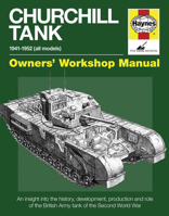 Churchill Tank 1941-1952 (all models): An insight into the history, development, production and role of the British Army 0857332325 Book Cover