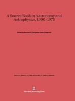 Source Book in Astronomy and Astrophysics, 1900-1975 (Source Books in the History of the Sciences) 0674366670 Book Cover