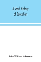 A Short History of Education 9354043453 Book Cover
