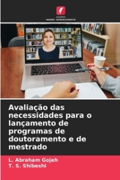 Avaliação das necessidades para o lançamento de programas de doutoramento e de mestrado 6207621360 Book Cover