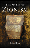The Myths of Zionism 0745320554 Book Cover