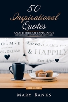 50 INSPIRATIONAL QUOTES: AN ATTITUDE OF EXPECTANCY 1698712618 Book Cover