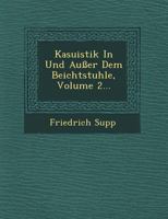 Kasuistik in Und Ausser Dem Beichtstuhle, Volume 2... 1249609399 Book Cover