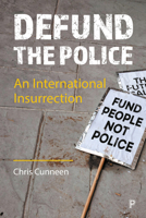 Defund the Police: A Short History of Police Abolition and Divestment 1447361679 Book Cover