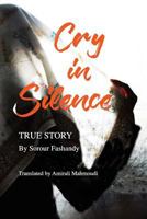 Cry in Silence: my story 1986148165 Book Cover