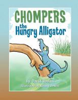 Chompers the Hungry Alligator 1601310854 Book Cover