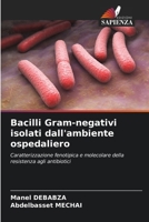 Bacilli Gram-negativi isolati dall'ambiente ospedaliero (Italian Edition) 6207044142 Book Cover