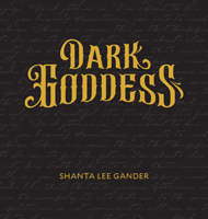 Dark Goddess: An Exploration of the Sacred Feminine 0934658161 Book Cover