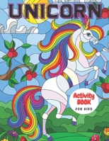 Unicorn Activity Book For Kids: Coloring Pages With Affirmations, Number Tracing, Mazes and Letter Tracing. Fun Ways For Your Kids to Learn. B08S534R38 Book Cover