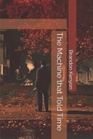 The Machine that Told Time B0CJH4628B Book Cover