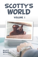 Scotty's World, Vol. I 1678173924 Book Cover