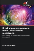 Il principio pro-persona nella Costituzione messicana 6206975487 Book Cover