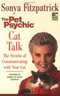 Cat Talk: The Secrets of Communicating with Your Cat 0425198162 Book Cover