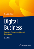 Digital Business: Strategien, Geschäftsmodelle und Technologien 3658414669 Book Cover