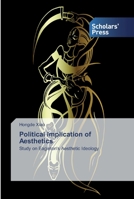 Political Implication of Aesthetics: Study on Eagleton's Aesthetic Ideology 6138918363 Book Cover