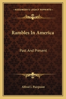 Rambles in America, Past and Present 1022138766 Book Cover