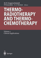 Thermoradiotherapy And Thermochemotherapy, Clinical Applications 3642646131 Book Cover