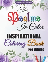 The Psalms in Color Inspirational Coloring Book for Adults: Bible Verse Coloring Book for Adults, The Psalms in Color Coloring Book, Reflect on God's Words B091HGJHZK Book Cover