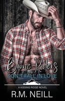 Bronc Riders Don't Fall in Love (Kissing Ridge Cowboys) 1998516210 Book Cover