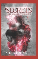 Secrets She Should've Known B08P8NKWBX Book Cover