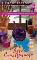 Dyer Consequences (Knitting Mystery, Book 5) 042521933X Book Cover